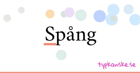 Synonymer till spång .